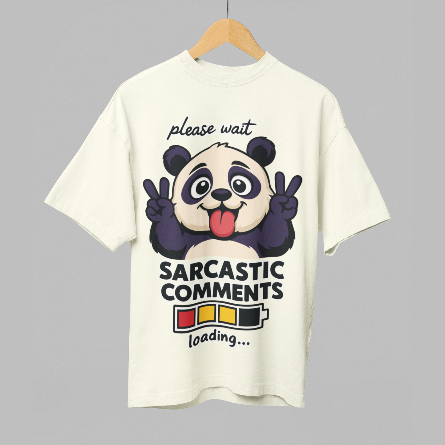 Sarcastic Comments Loading Panda Oversized T-Shirt