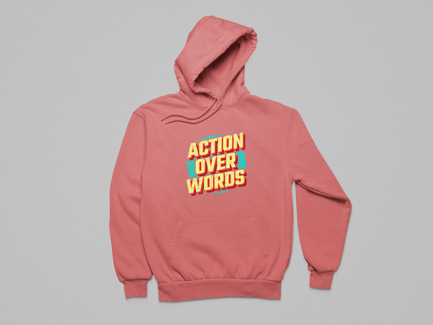 Action Over Words Hoodie
