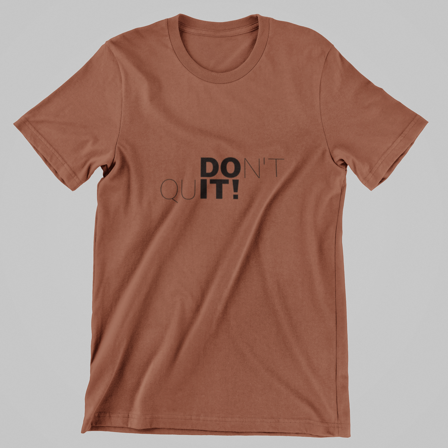 Don’t Quit T-Shirt