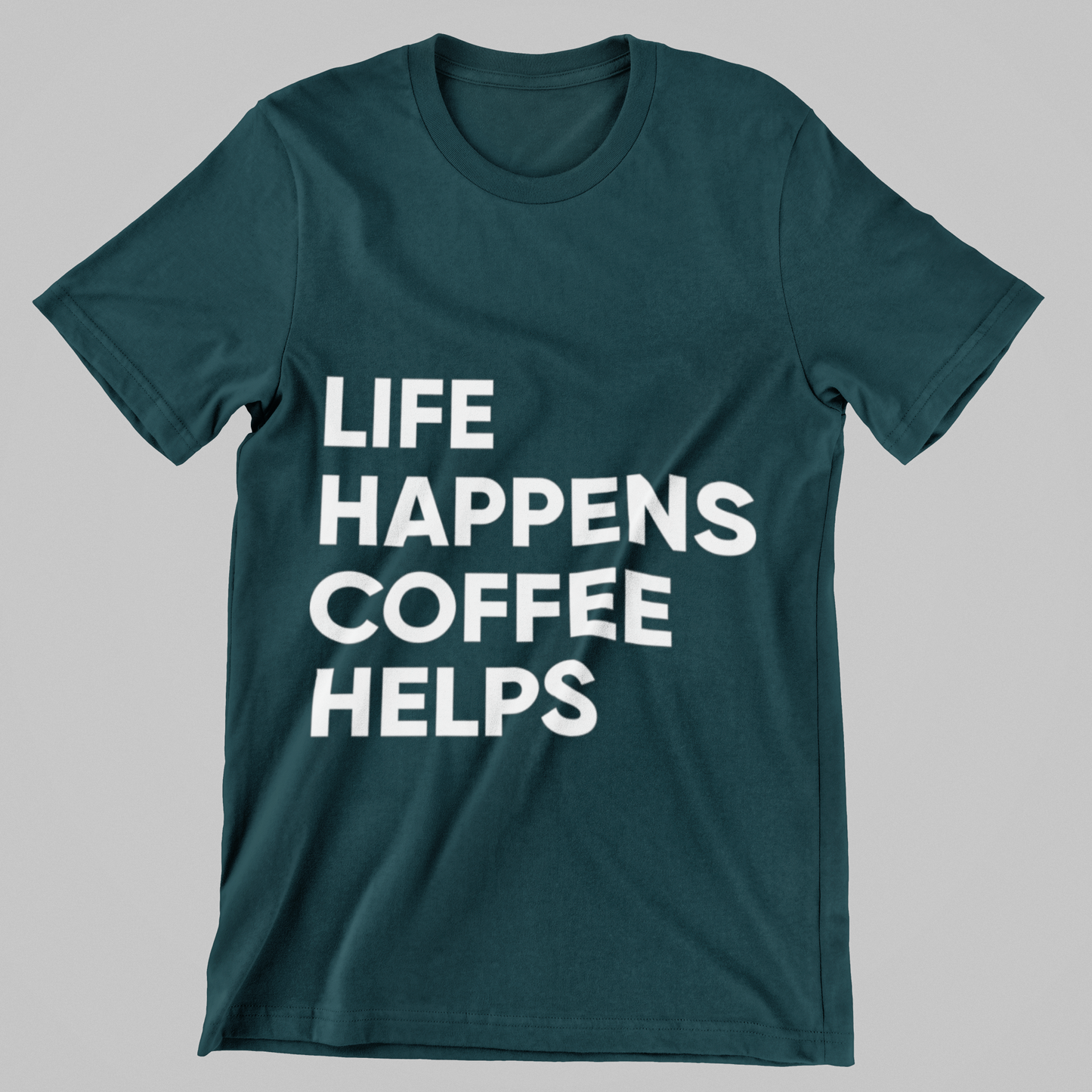 Life Happens, Coffee Helps Tee Unisex T-Shirt