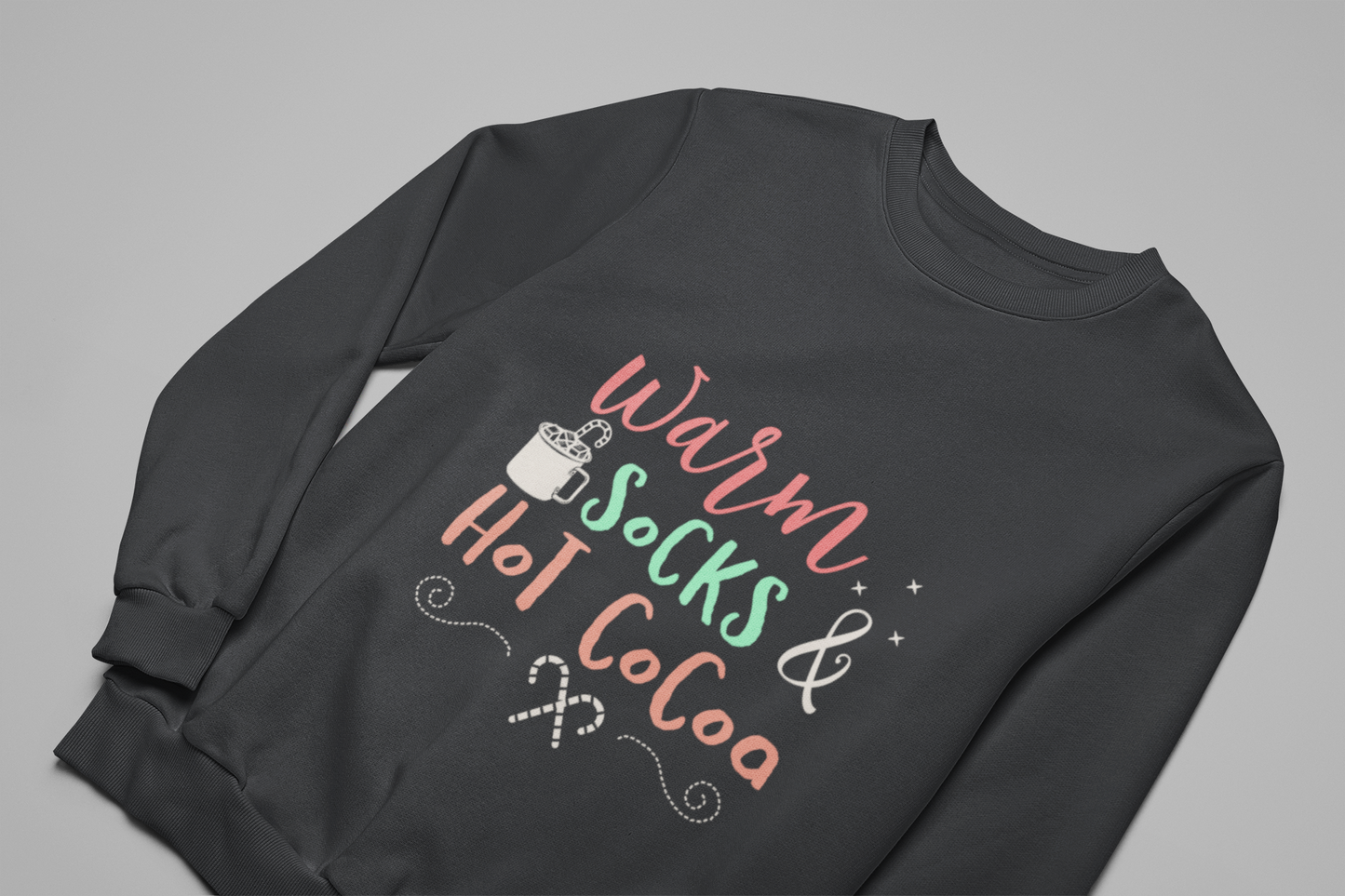 Warm Socks & Hot Cocoa Sweatshirt