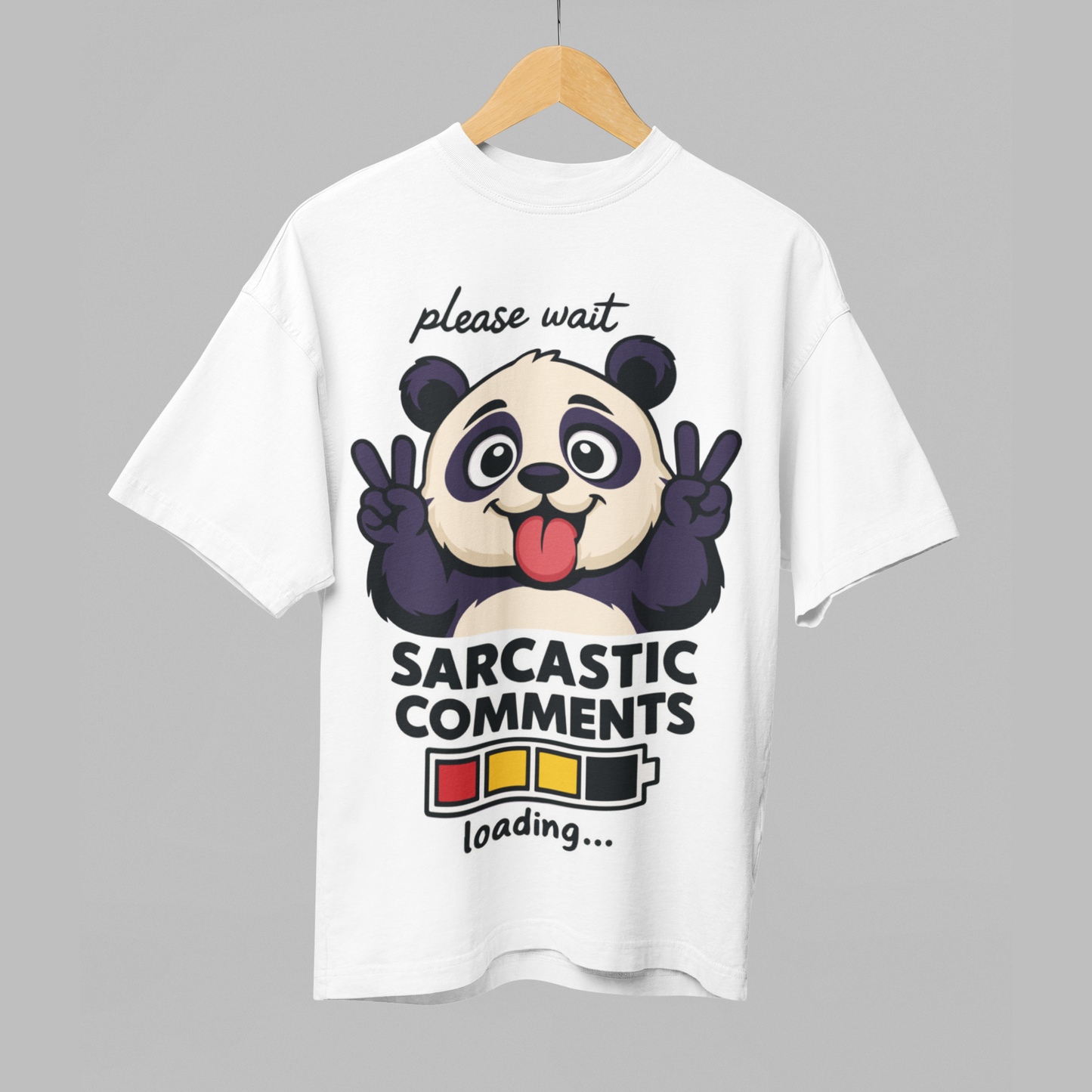 Sarcastic Comments Loading Panda Oversized T-Shirt