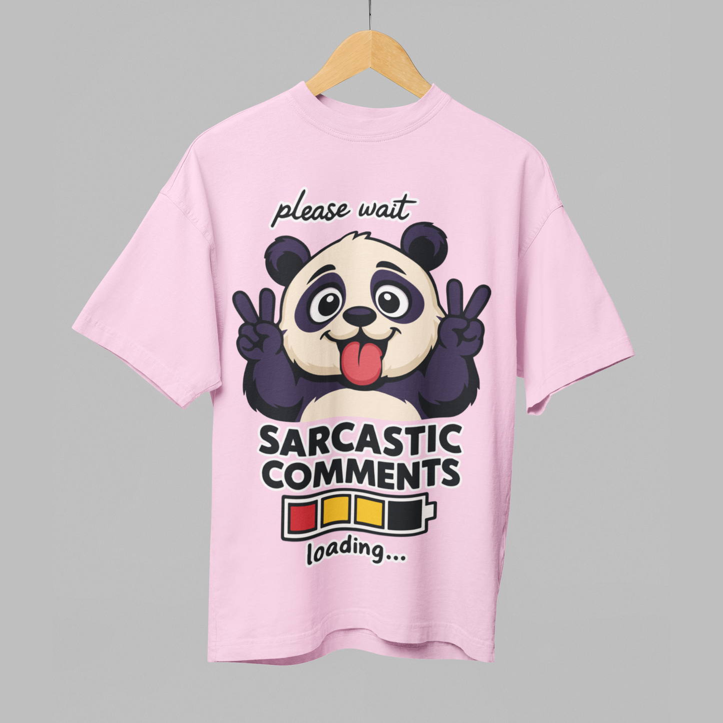 Sarcastic Comments Loading Panda Oversized T-Shirt