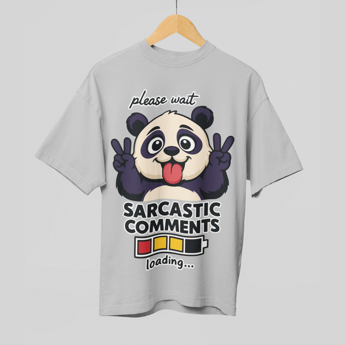Sarcastic Comments Loading Panda Oversized T-Shirt