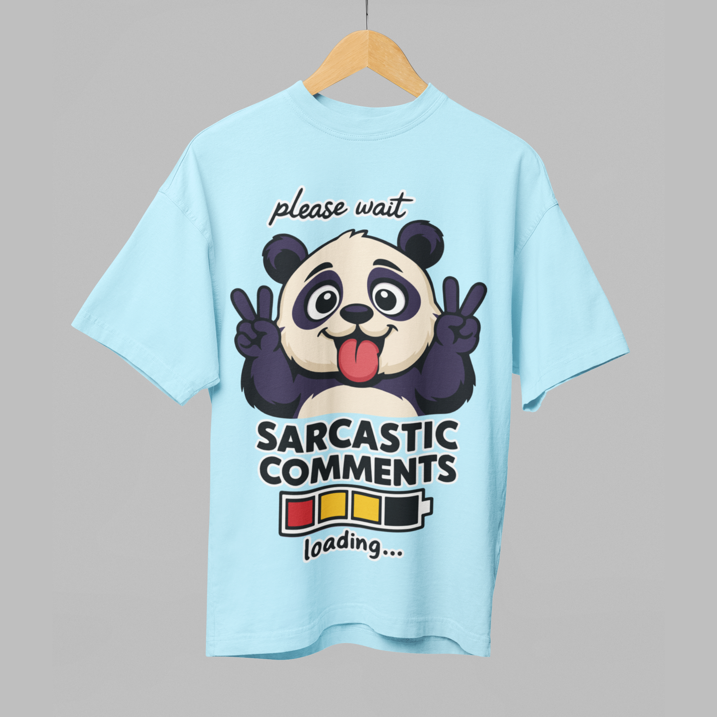 Sarcastic Comments Loading Panda Oversized T-Shirt