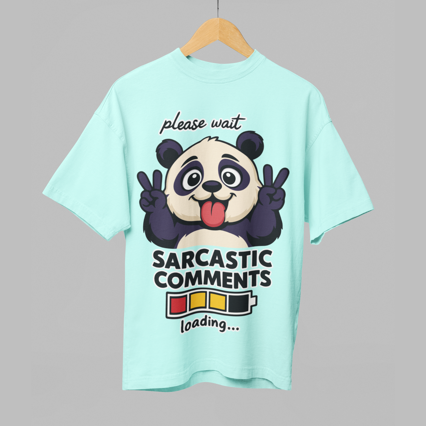Sarcastic Comments Loading Panda Oversized T-Shirt