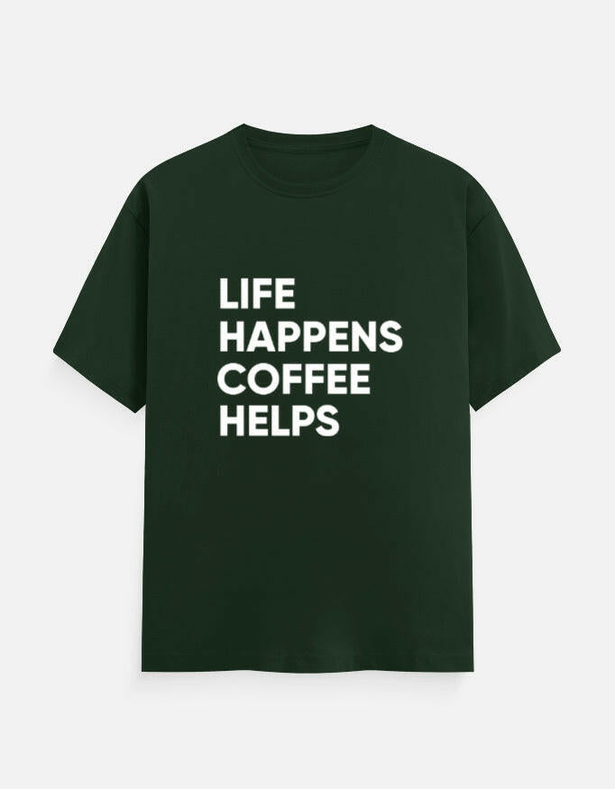 Life Happens, Coffee Helps Tee Unisex T-Shirt – Noir & Lin India Bottle Green