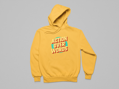 Action Over Words Hoodie