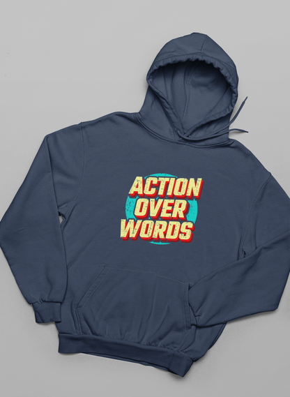 Action Over Words Hoodie