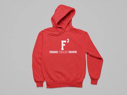 F³ Focused Fearless Faithful Hoodie