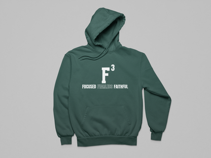 F³ Focused Fearless Faithful Hoodie