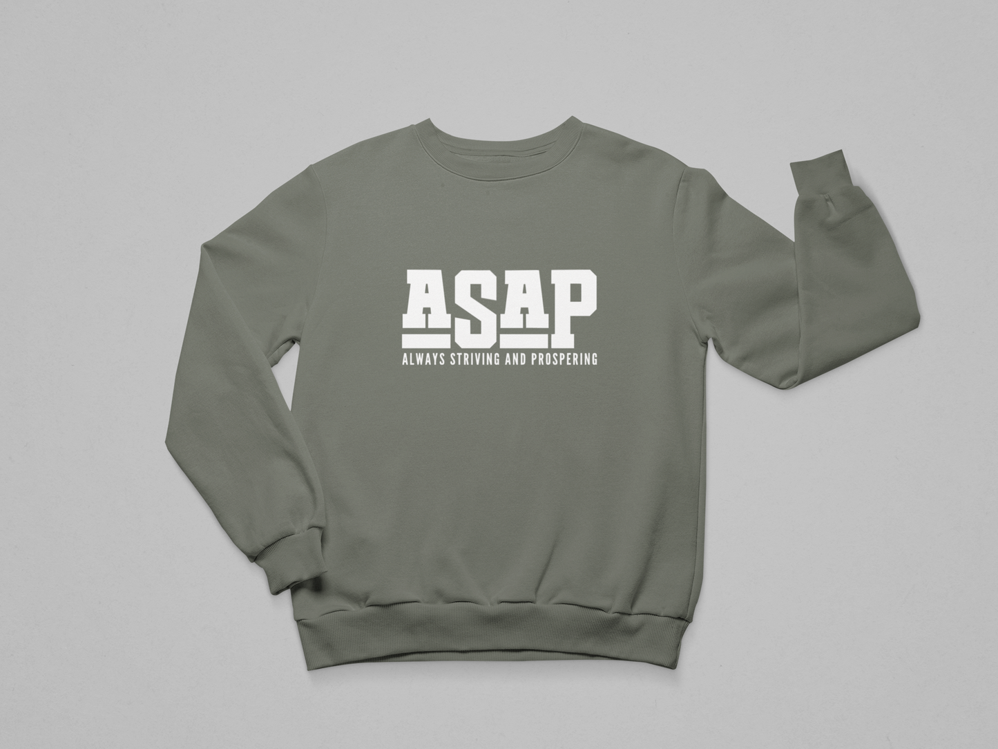 ASAP – Always Striving and Prospering Sweatshirt