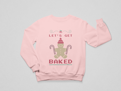 Let’s Get Baked - Holiday Sweatshirt