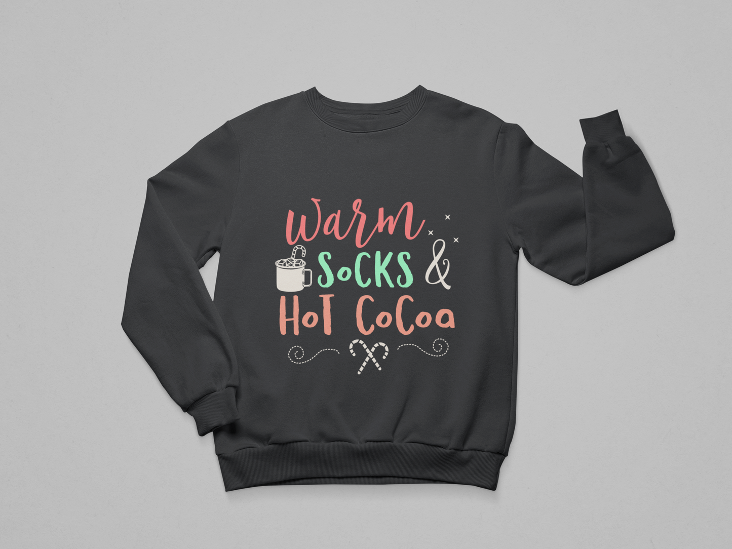 Warm Socks & Hot Cocoa Sweatshirt