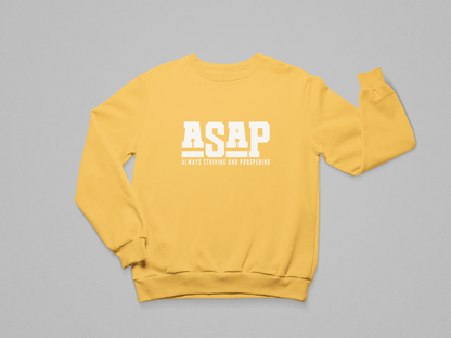 ASAP – Always Striving and Prospering Sweatshirt