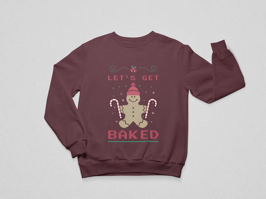 Let’s Get Baked - Holiday Sweatshirt