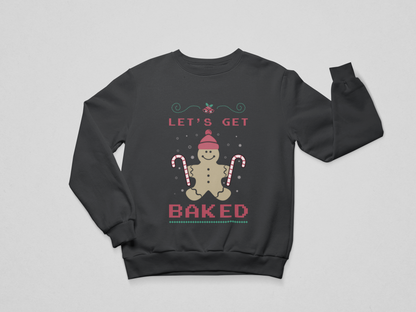 Let’s Get Baked - Holiday Sweatshirt
