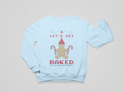 Let’s Get Baked - Holiday Sweatshirt