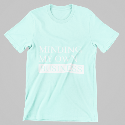 Minding My Own Business Tee – Unisex Regular Fit