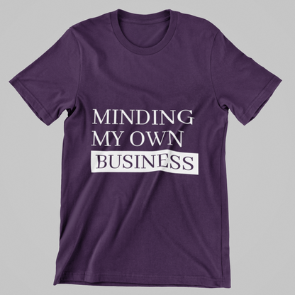Minding My Own Business Tee – Unisex Regular Fit