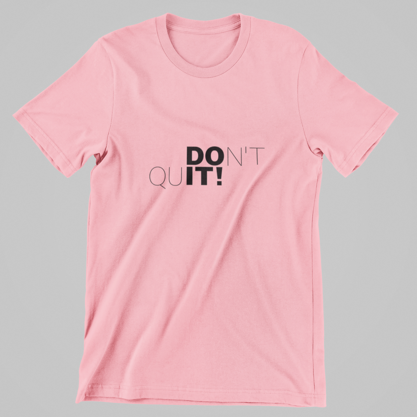 Don’t Quit T-Shirt