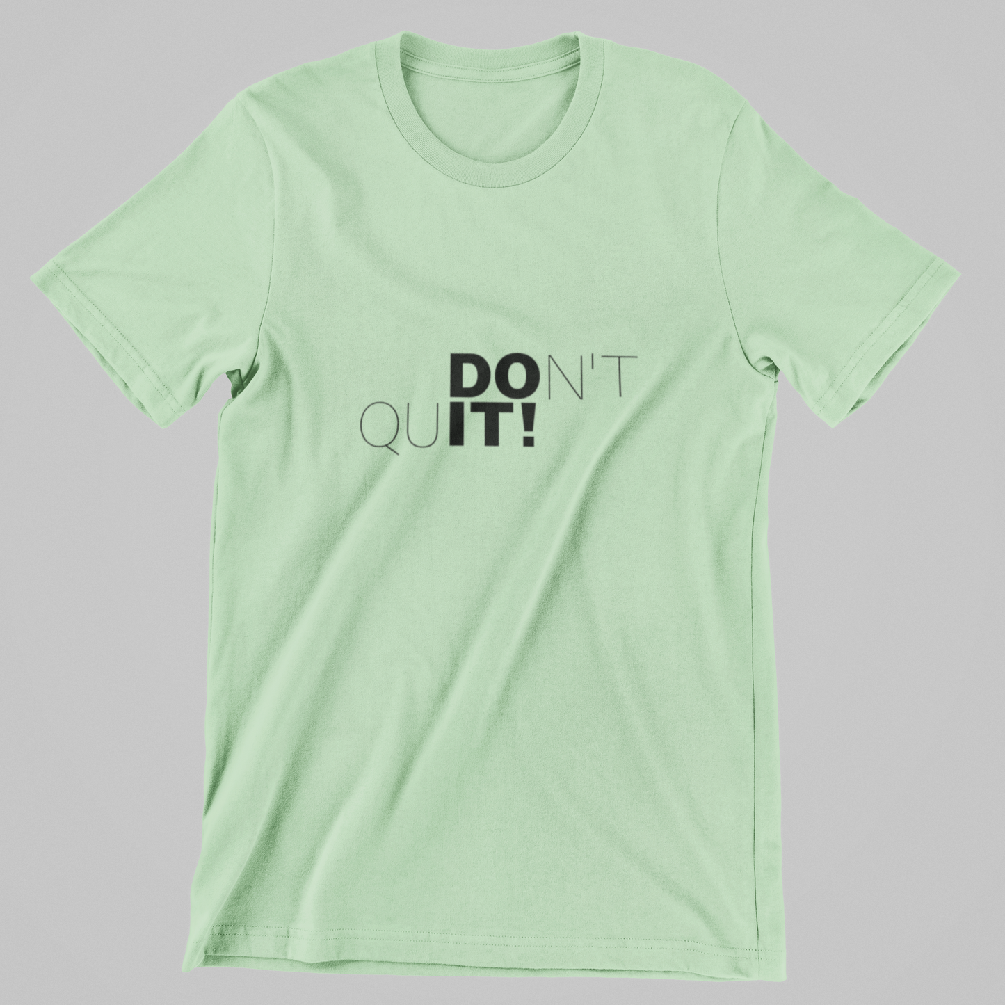 Don’t Quit T-Shirt