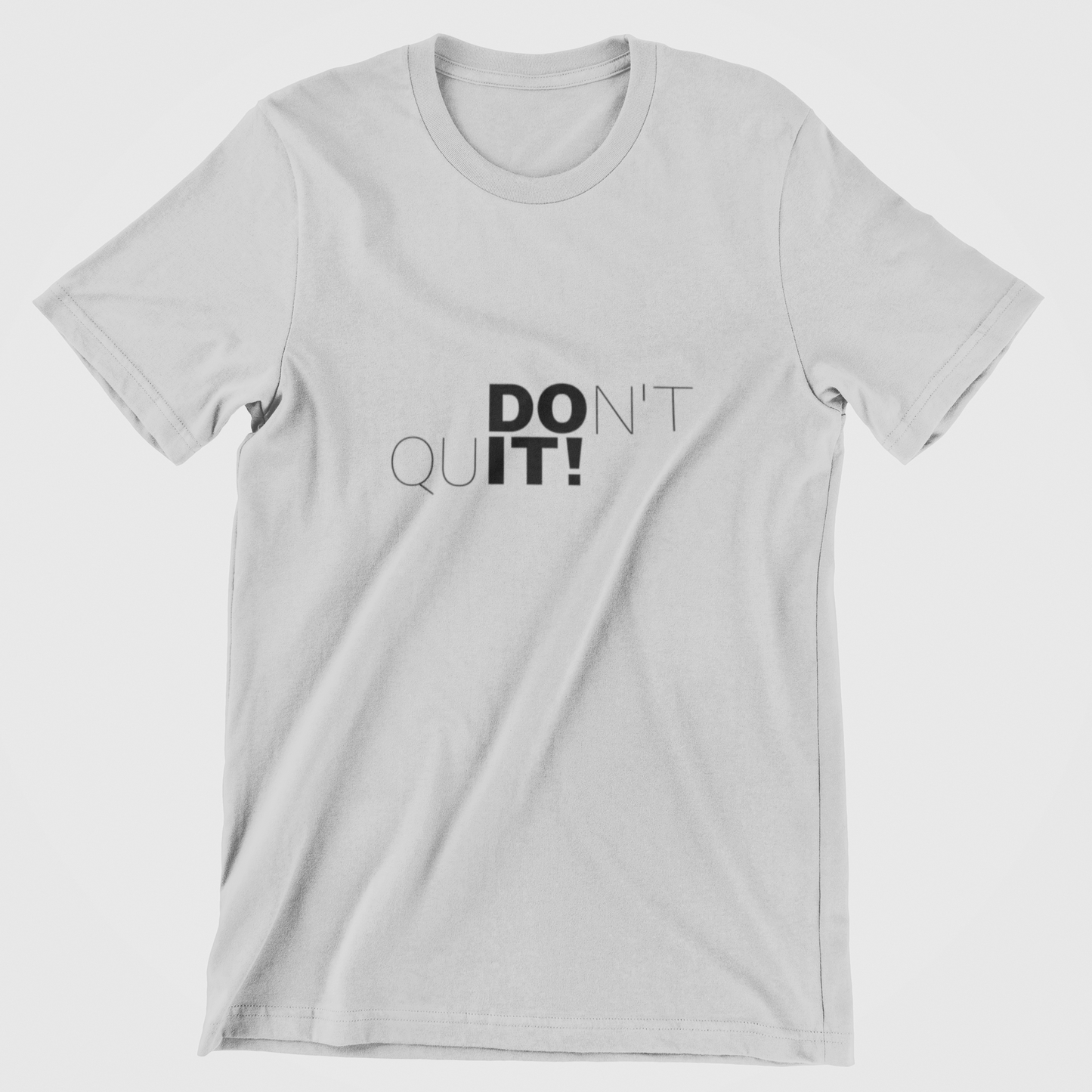 Don’t Quit T-Shirt