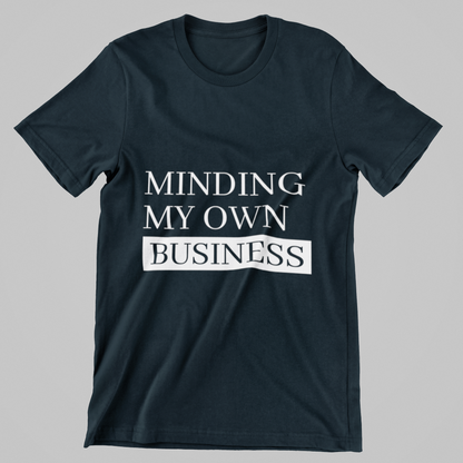 Minding My Own Business Tee – Unisex Regular Fit