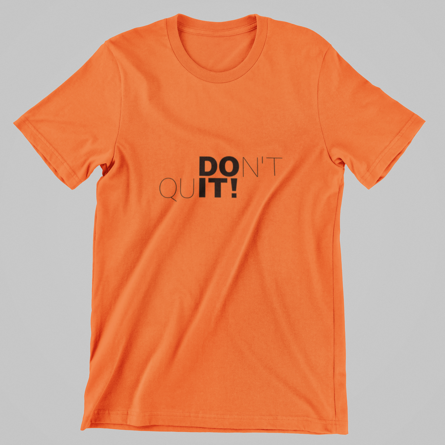 Don’t Quit T-Shirt