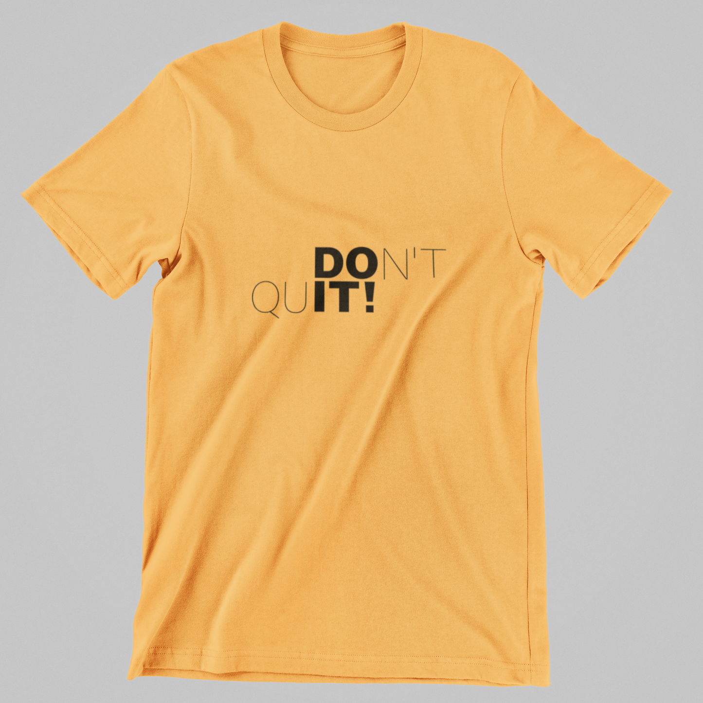 Don’t Quit T-Shirt