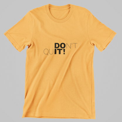 Don’t Quit T-Shirt