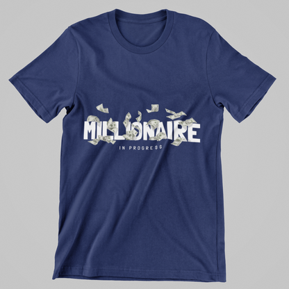 Millionaire In Progress Graphic T-Shirt