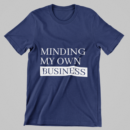 Minding My Own Business Tee – Unisex Regular Fit