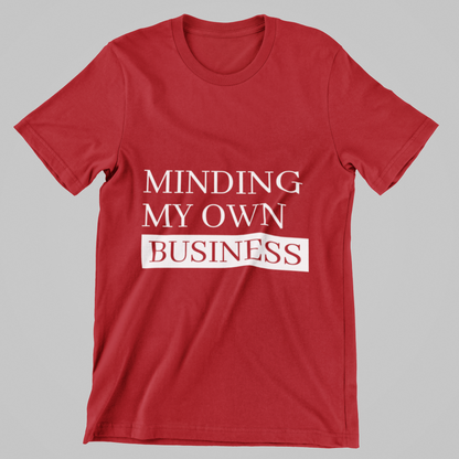 Minding My Own Business Tee – Unisex Regular Fit