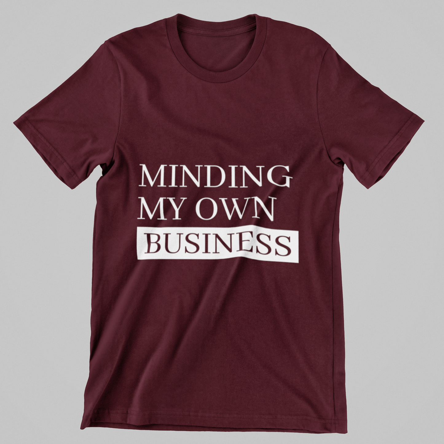 Minding My Own Business Tee – Unisex Regular Fit