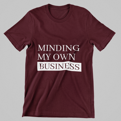Minding My Own Business Tee – Unisex Regular Fit