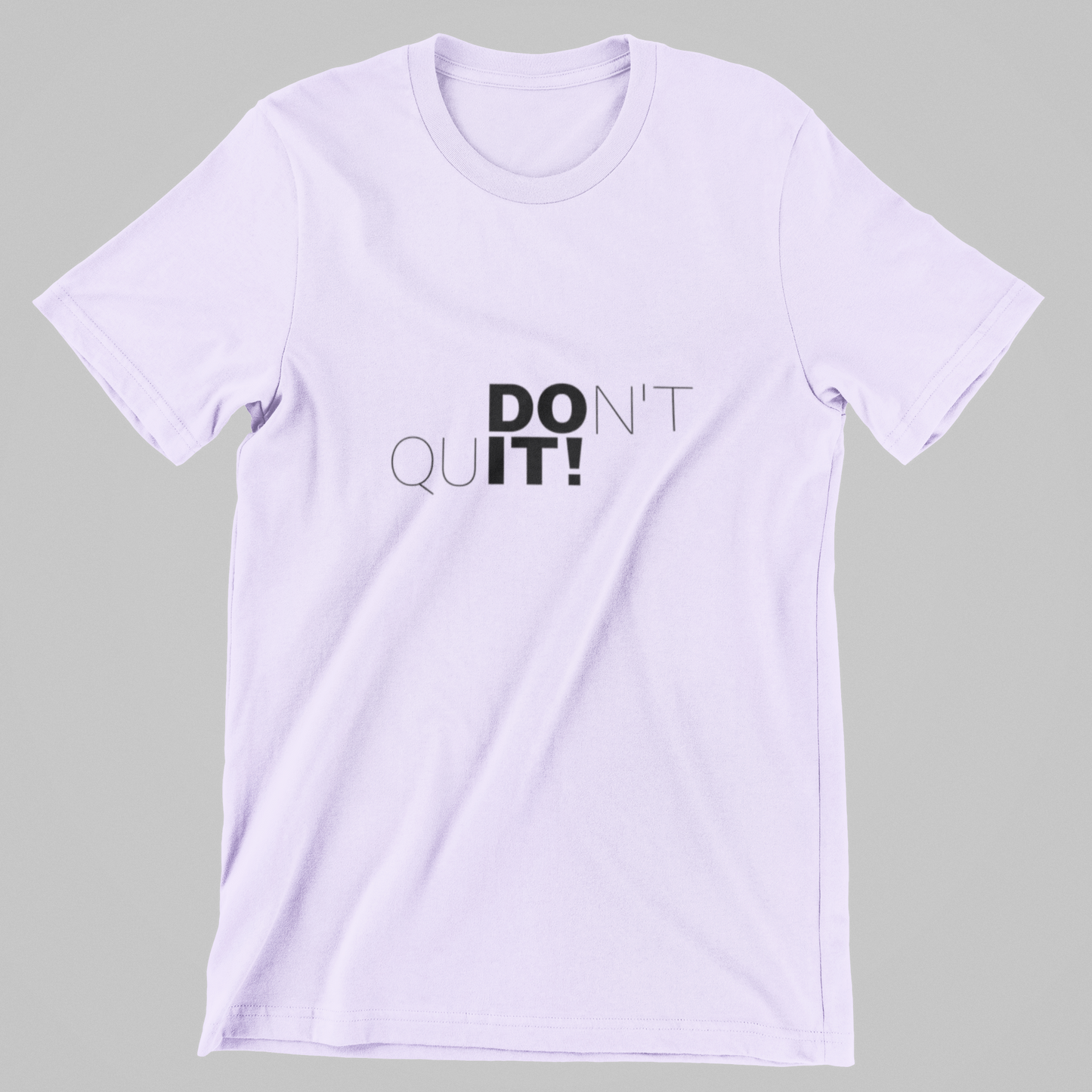 Don’t Quit T-Shirt