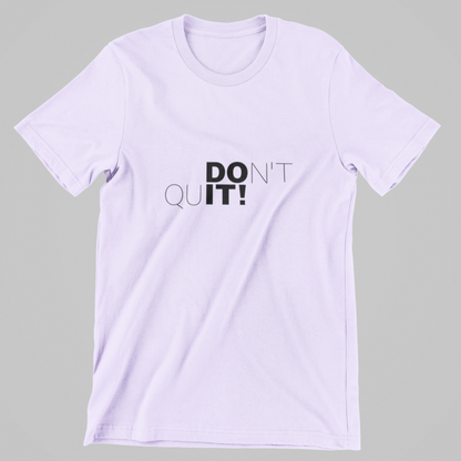 Don’t Quit T-Shirt