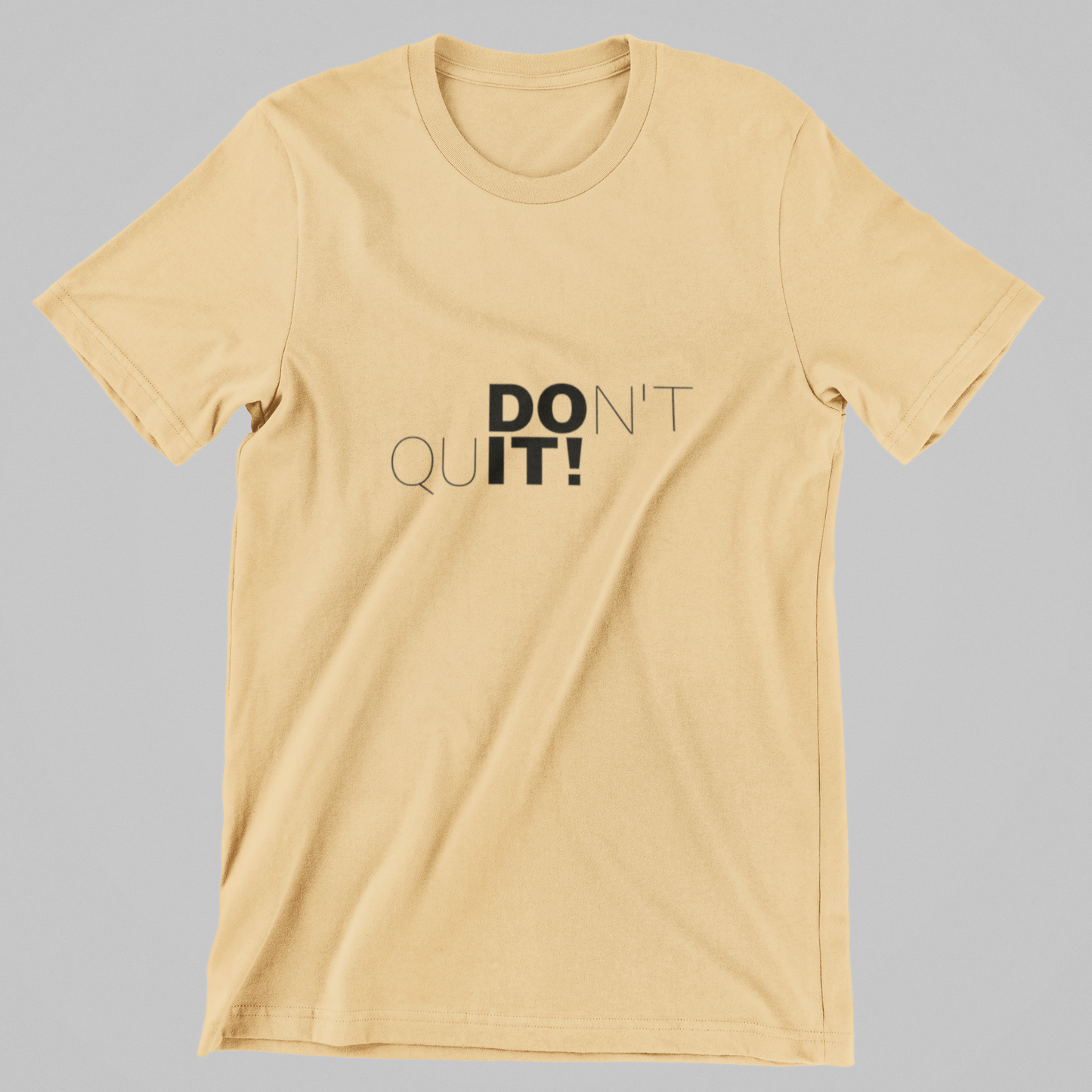 Don’t Quit T-Shirt