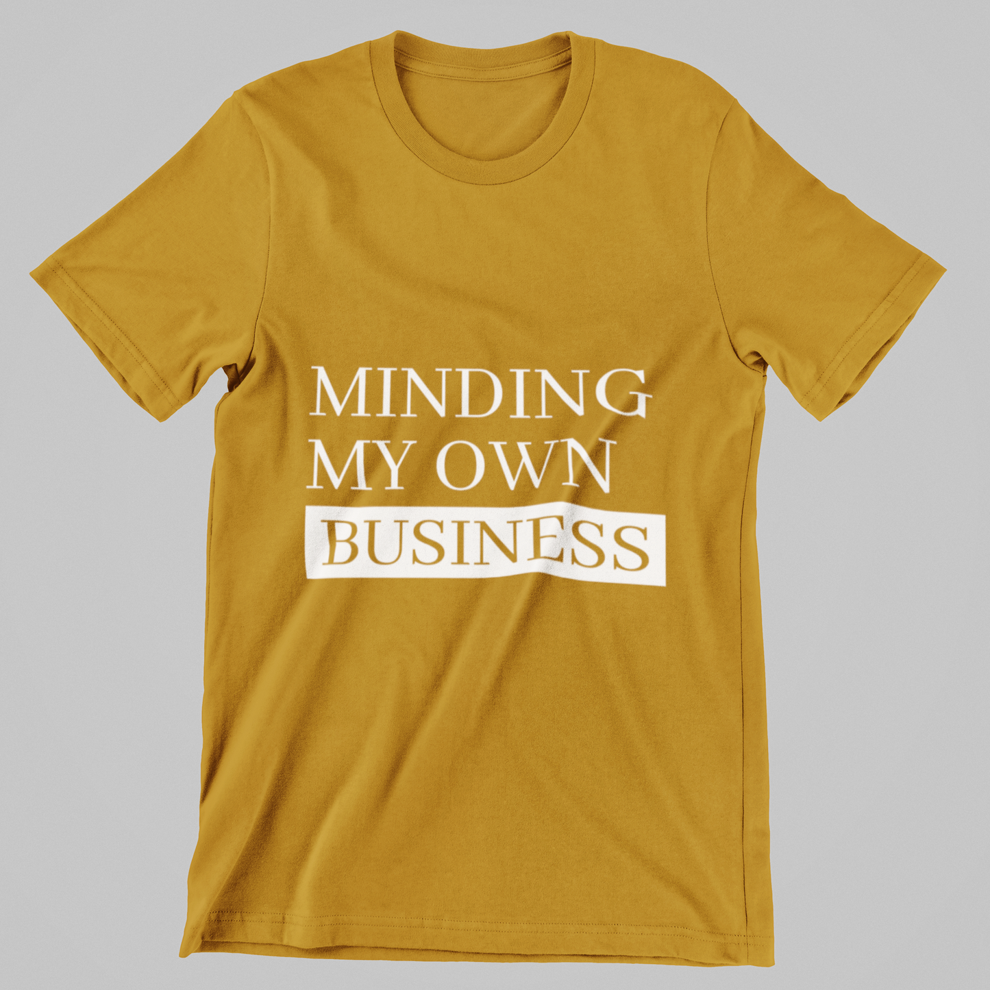 Minding My Own Business Tee – Unisex Regular Fit