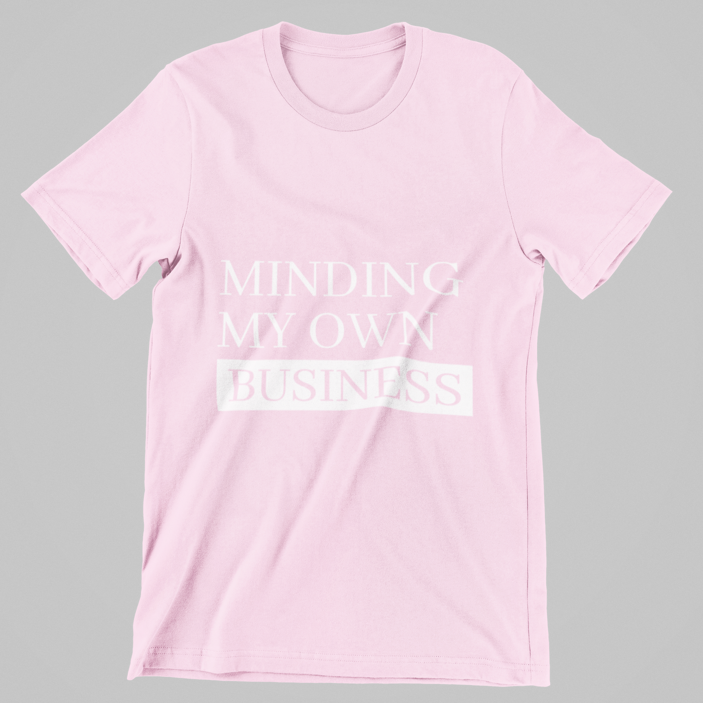 Minding My Own Business Tee – Unisex Regular Fit