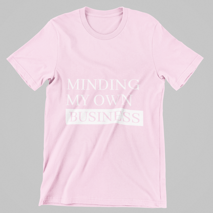 Minding My Own Business Tee – Unisex Regular Fit
