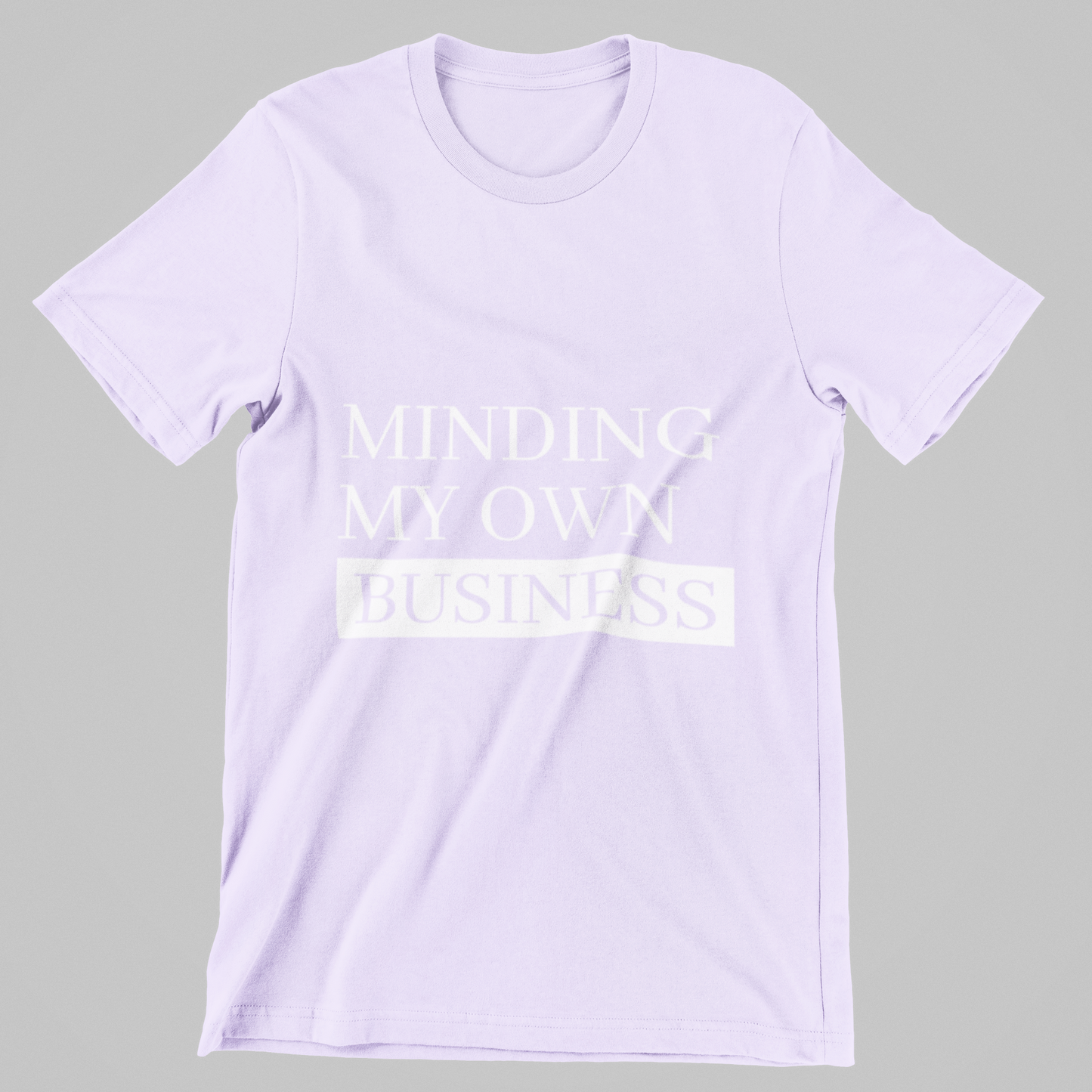 Minding My Own Business Tee – Unisex Regular Fit