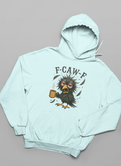 F-Caw-F Grumpy Morning Bird Hoodie