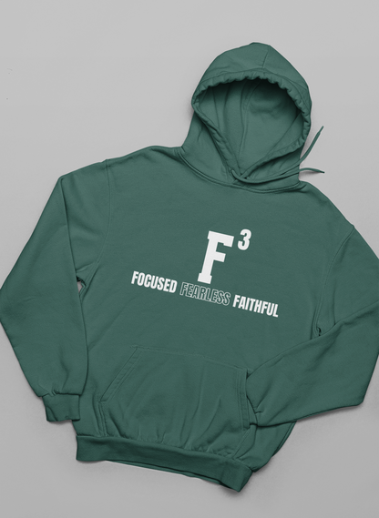F³ Focused Fearless Faithful Hoodie
